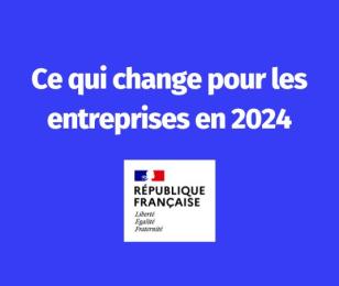 ce qui change pour les entreprises en 2024