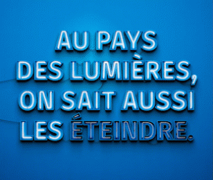 au pays des lumières on sait aussi les éteindre